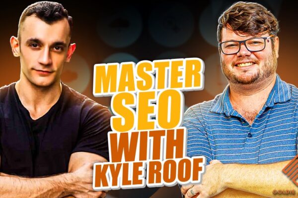 master-seo-in-2023-with-kyle-roof-full-interview