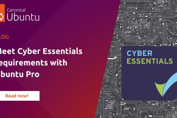 Meet Cyber Essentials requirements with Ubuntu Pro | Ubuntu