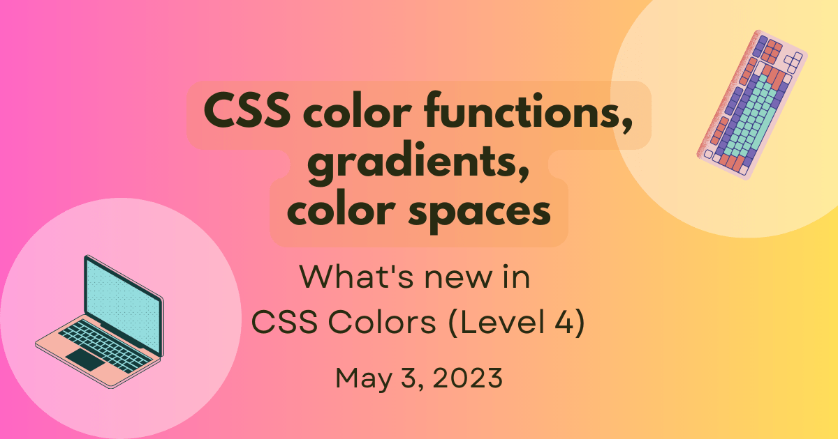 New functions, gradients, and hues in CSS colors (Level 4) | MDN Blog