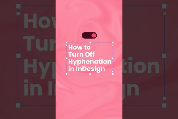 how-to-turn-off-hyphenation-in-indesign-shorts