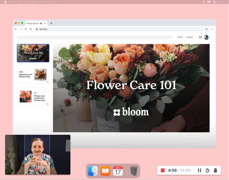 Wistia recording window showing a sample Chrome screen with "Flower Care 101" and a person with a mustache smiling in a smaller camera window below