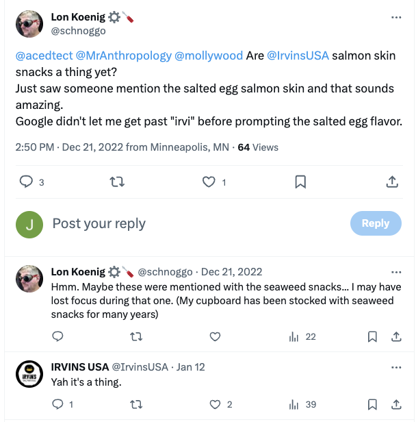 An Irvin's customer on X (formerly known as Twitter) asking the brand if their salmon skin snacks are available in the United States yet. The brand responds with, "Yah, that's a thing."