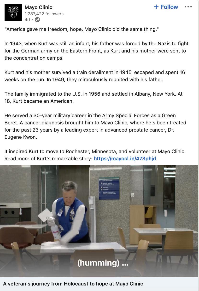 A screenshot of a LinkedIn post from Mayo Clinic that tells the story of one of their volunteers, a Holocaust survivor named Kurt. The post also includes a video where Kurt tells his story in his own words. 