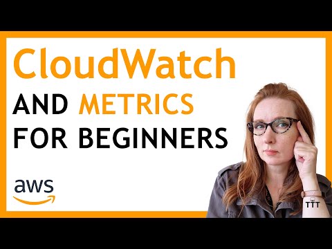 Basics of Amazon CloudWatch and CloudWatch Metrics | AWS Tutorials for Beginners