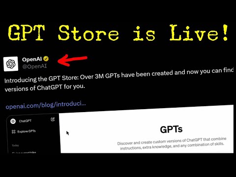 ?OpenAI Launches GPT Store ?This is NOT a DRILL!
