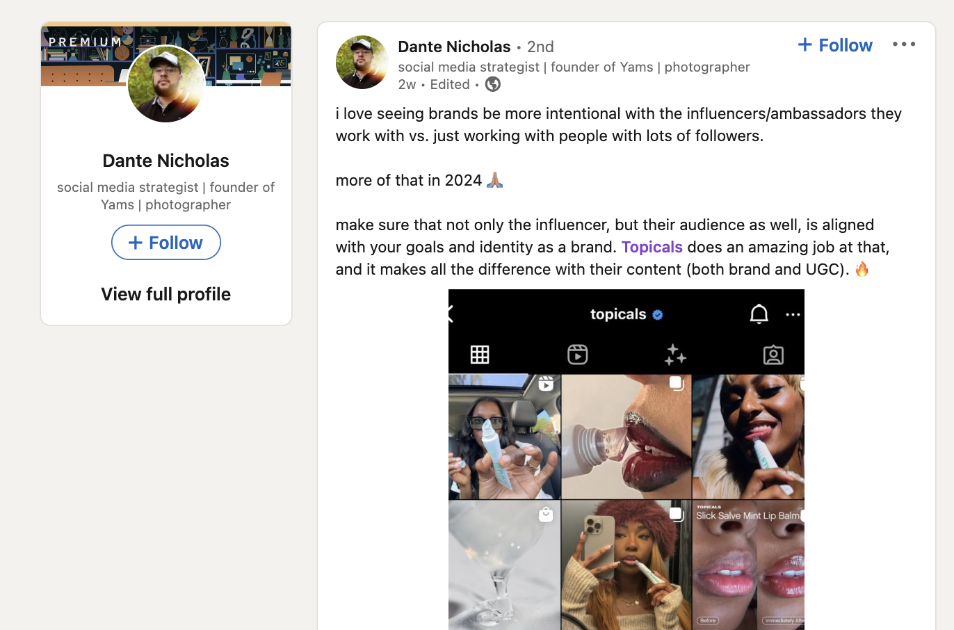 A LinkedIn post from Dante Nicholas praising Topicals for their influencer-brand partnerships. He talks about how he loves to seeing intentional collaborations and encourages brands to ensure their influencers and their audiences are aligned with their business goals and identity.