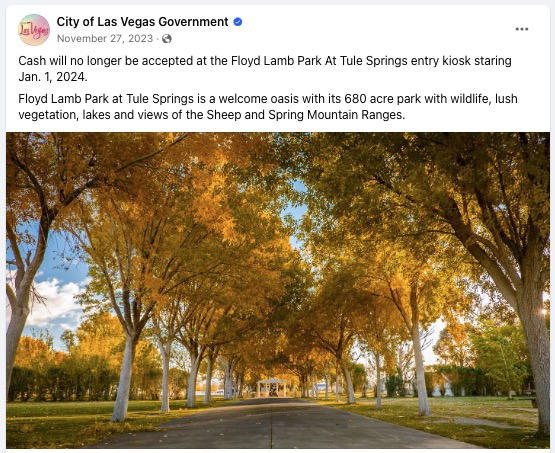 A Facebook post from the City of Las Vegas Government explaining that cash will no longer be accepted at the Floyd Lamb Park at Tule Springs entry kiosk. 