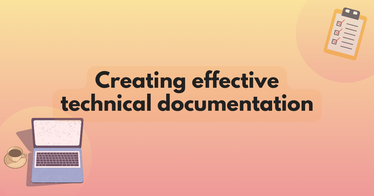 Creating effective technical documentation | MDN Blog
