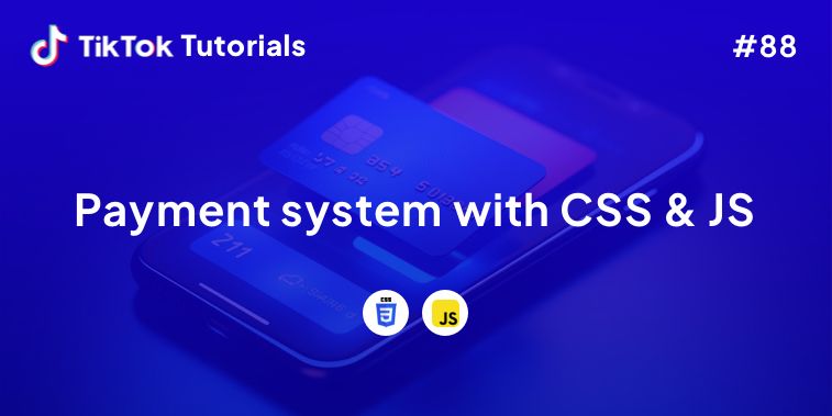 TikTok Tutorial #88 - How to create a Payment system with CSS & JS