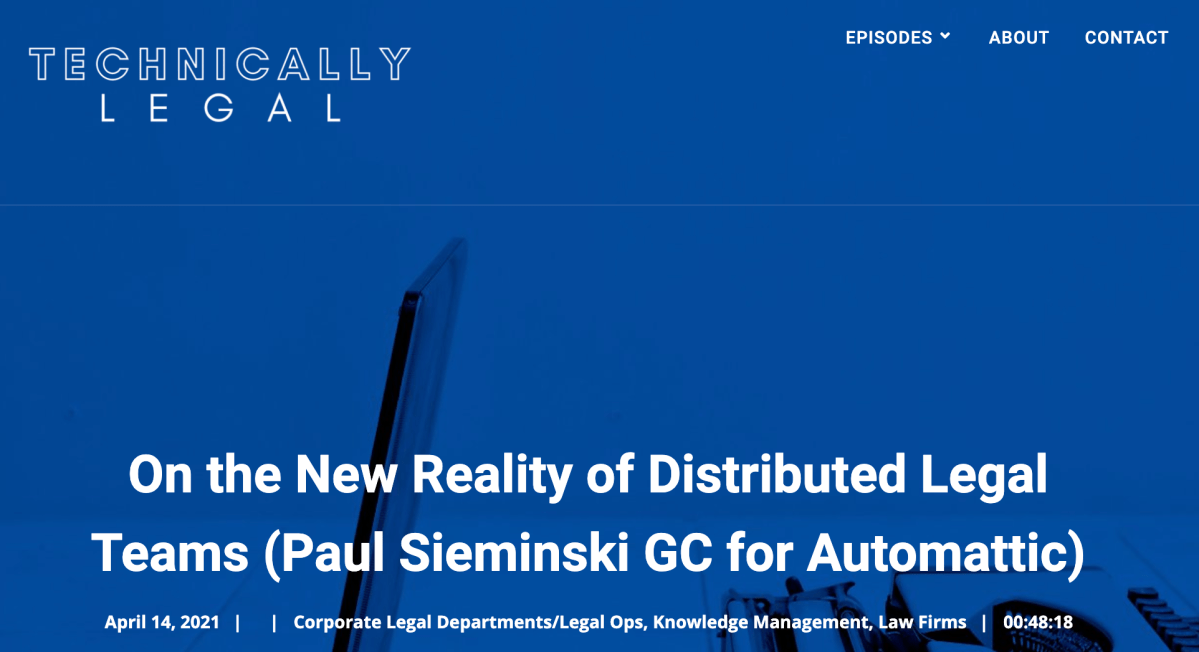 Getting Legal Work Done in a Distributed Environment: Paul Sieminski with Chad Main on Technically Legal