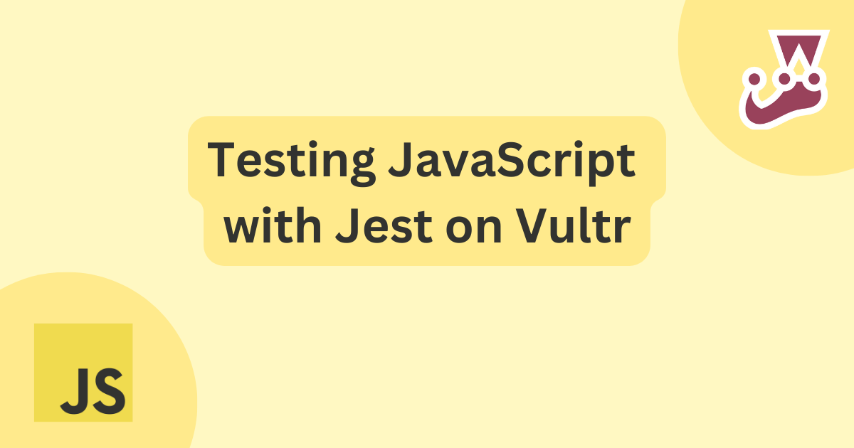Testing JavaScript with Jest on Vultr | MDN Blog