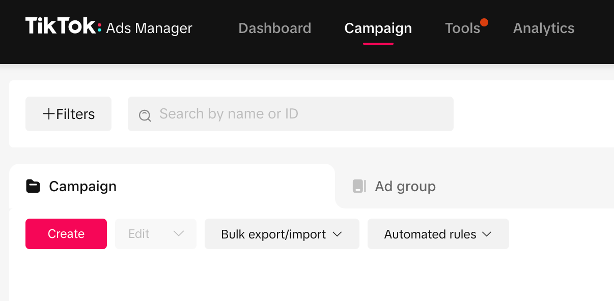 TikTok Ads Manager Campaign button where you can create, edit, bulk import data and set up automated rules.