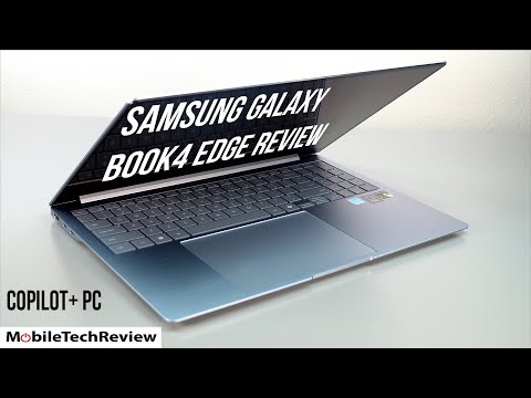 Samsung Galaxy Book4 Edge 16' CoPilot+ PC Review