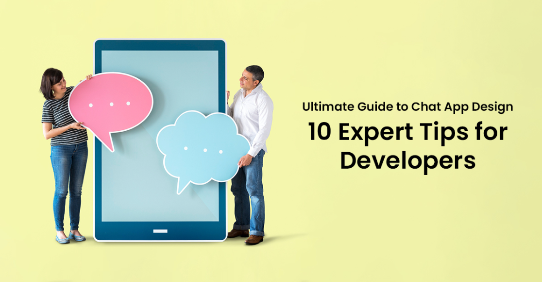 The Ultimate Chat App Design Guide: 10 Tips for Developers