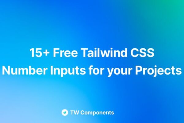 15+ Free Tailwind CSS Number Inputs for your Projects