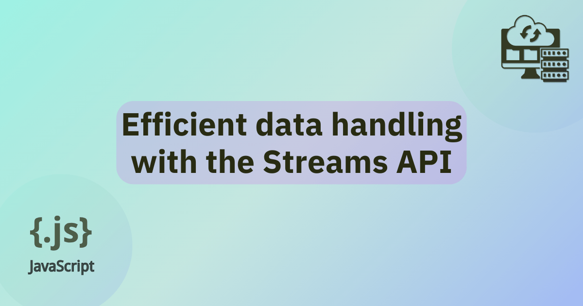 Efficient data handling with the Streams API | MDN Blog