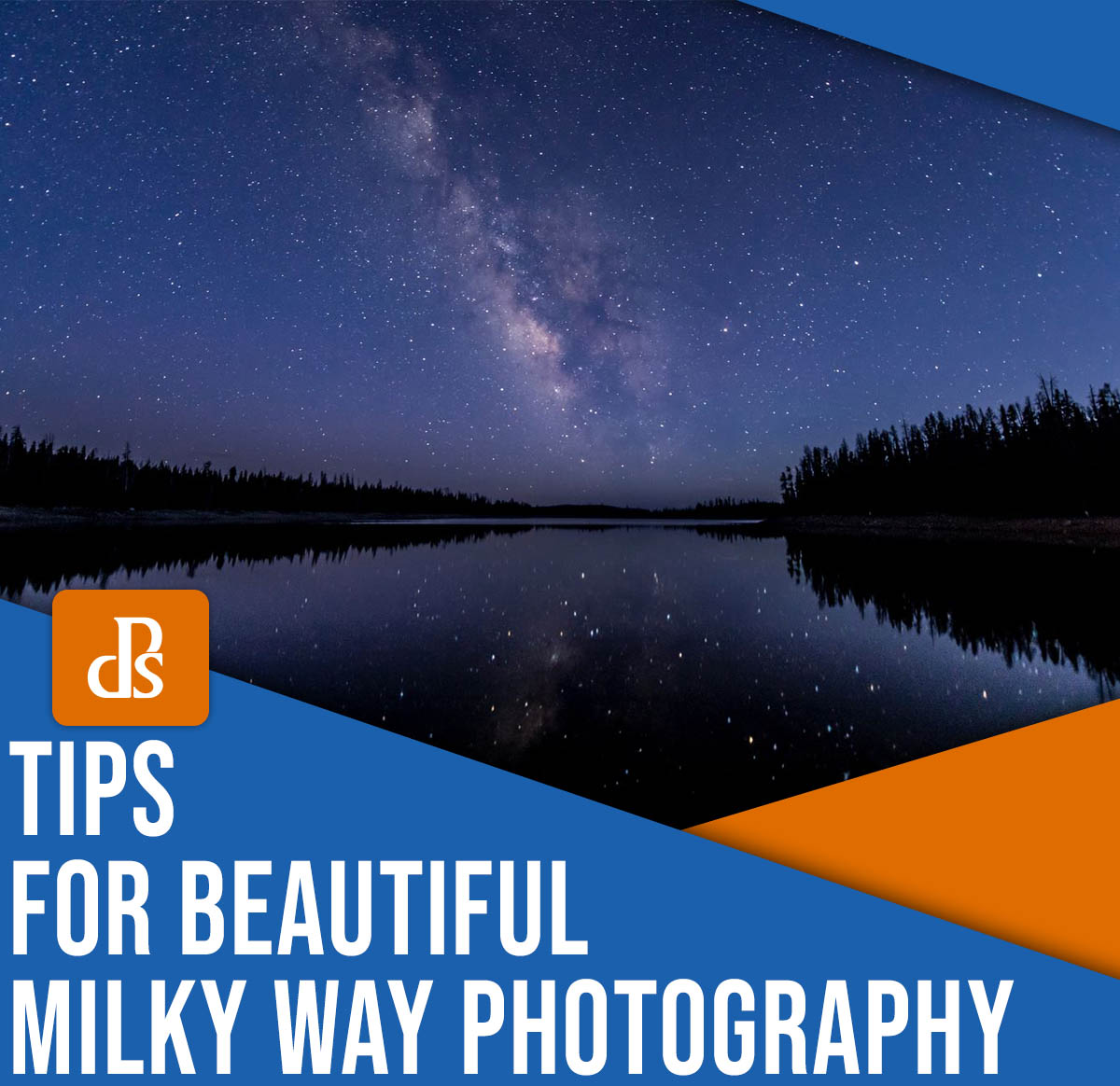 Tips for beautiful Milky Way photography