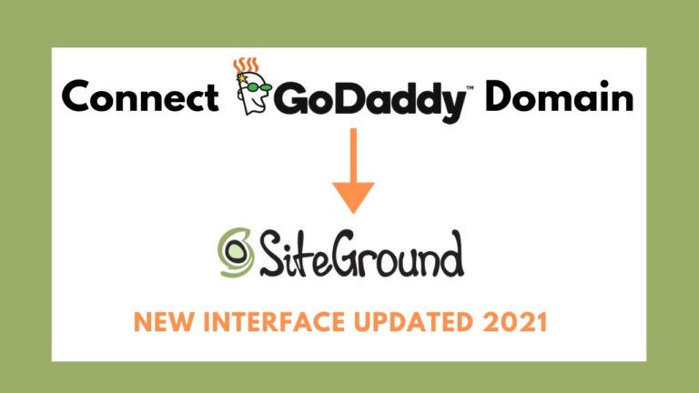 How to connect a godaddy domain name to siteground hosting – 2021 (quick & easy!)