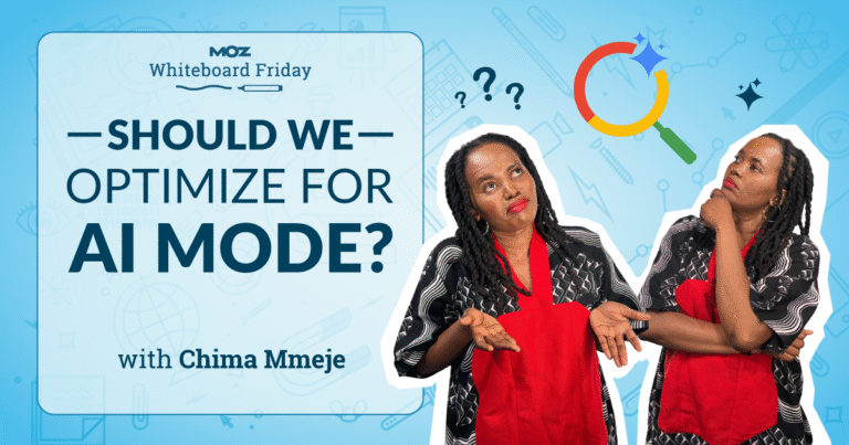 Should We Optimize for AI Mode? — Whiteboard Friday