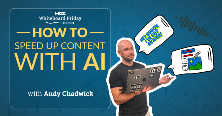 How to Speed up Content With AI — Whiteboard Friday