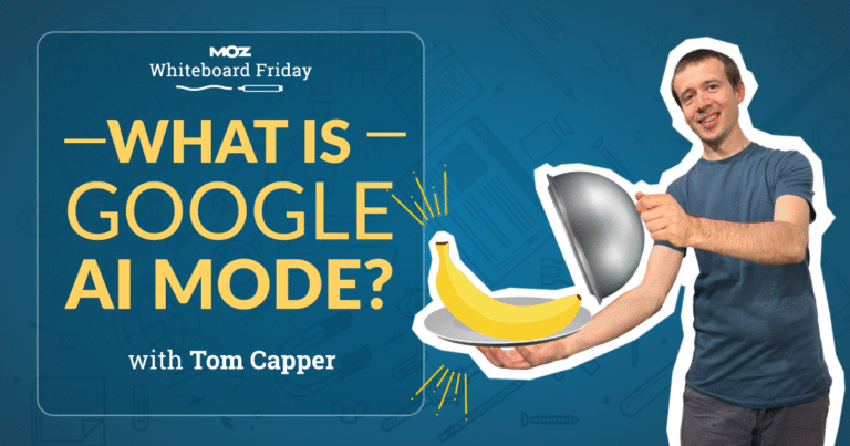 What Is Google AI Mode? — Whiteboard Friday