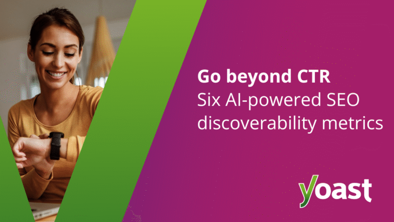 Go beyond CTR with 6 AI-powered SEO discoverability metrics
