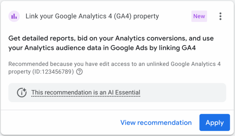 Google Ads will recommend you link to your Google Analytics account with one click