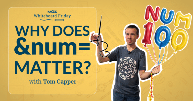 Why Does Google Parameter &num= Matter? — Whiteboard Friday
