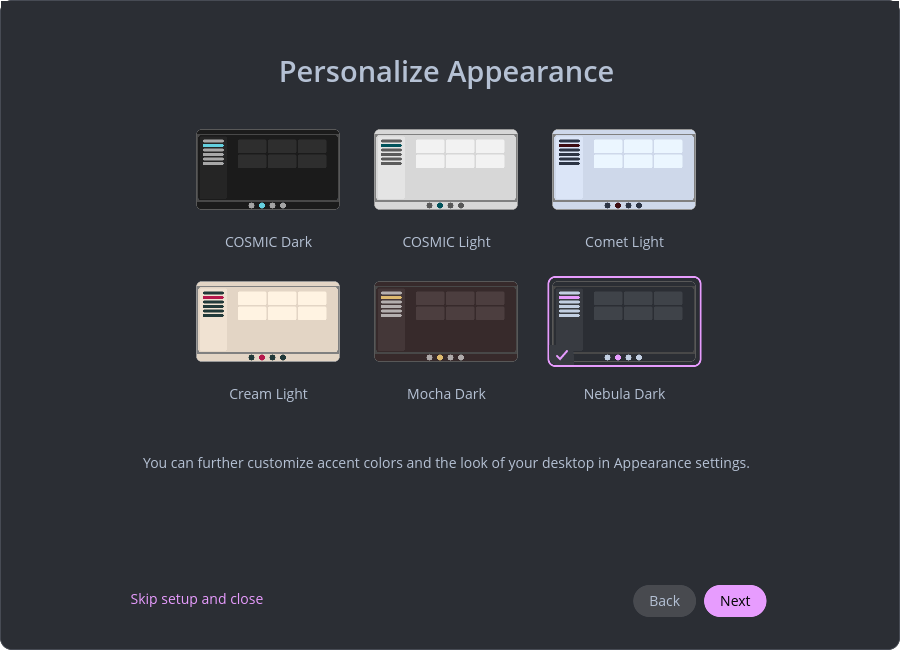 this screenshot shows the appearance settings during the onboard (welcome) process of pop!_os 24.04 lts, there are six minimal themes shown, cosmic dark, cosmic light, comet light, cream light, mocha dark, and nebula dark