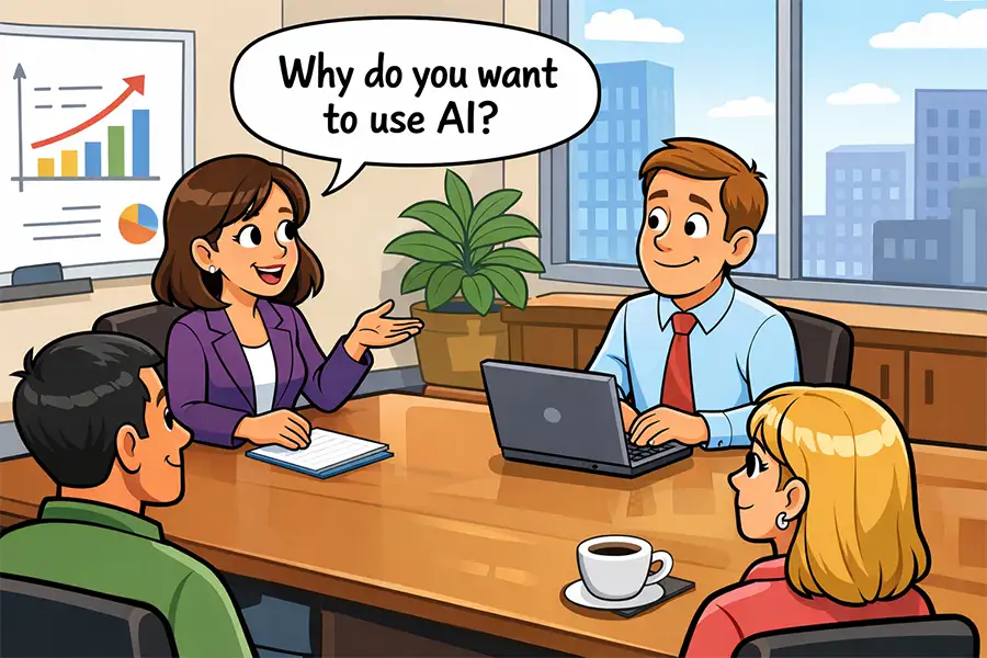 It's important to learn your client's reasons for using AI.